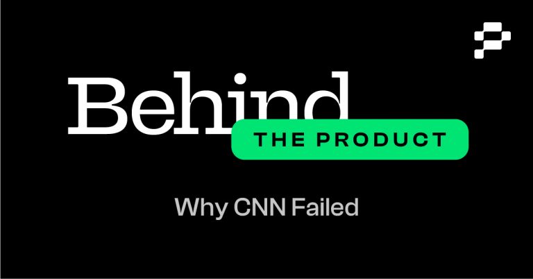 Behind the Product: Why CNN+ Failed