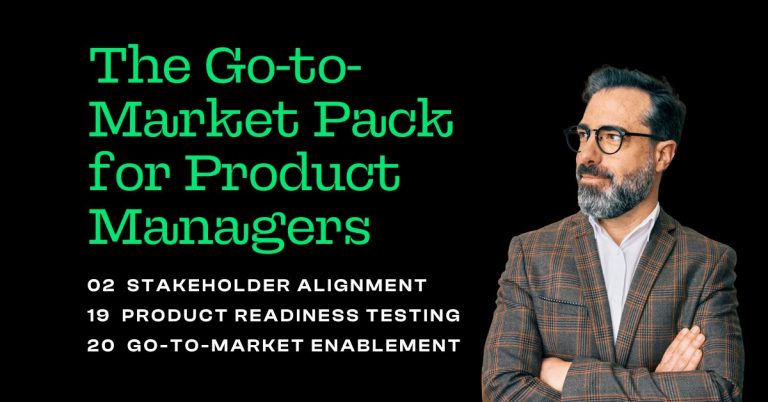 The Go-To-Market Pack for Product Managers