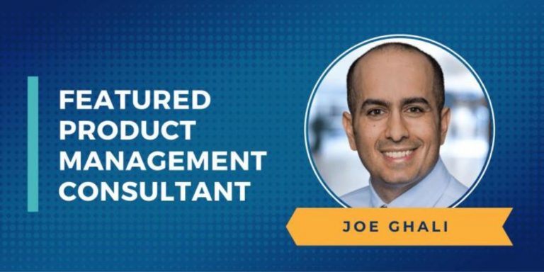 Featured Product Management Consultant: Joe Ghali