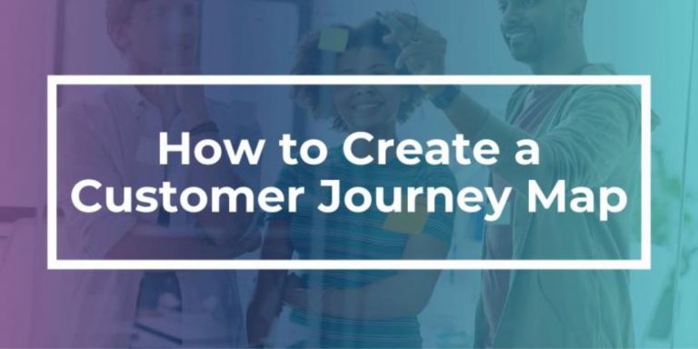 How to Create a Powerful Customer Journey Map [+Webinar]