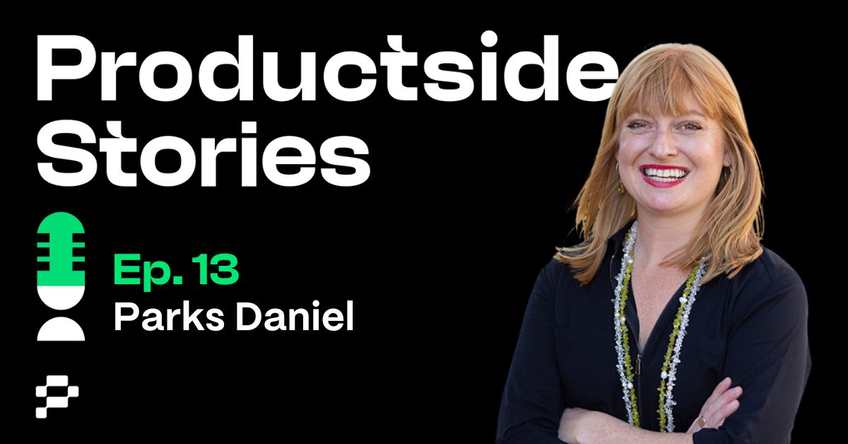 Productside Stories podcast with Parks Daniel featured image