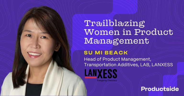 Trailblazing Women in Product Management: Su Mi Beack, Head of Product Management, LAB, LANXESS