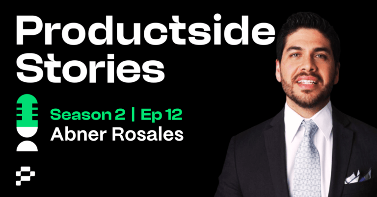 Building High-Impact Teams and Data-Driven Decisions in Product Management with Abner Rosales 