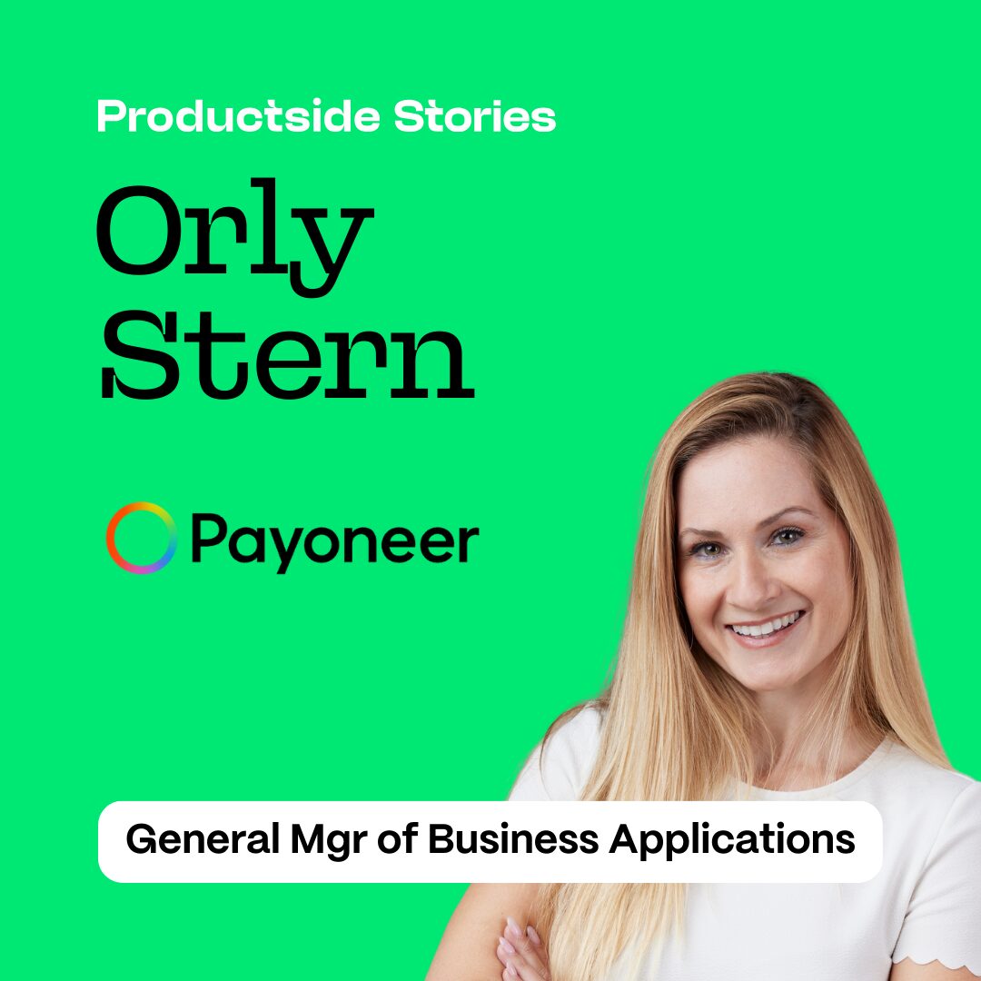 Trailblazing Women in Product: Orly Stern on Global Leadership and Bold Career Moves