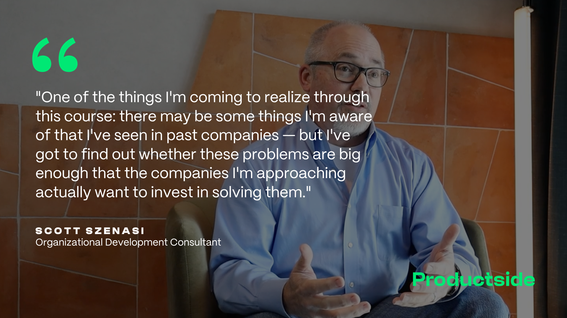 "I'm Not a Product Manager" — Scott Szenasi on Why He Attended OPM Training | Productside